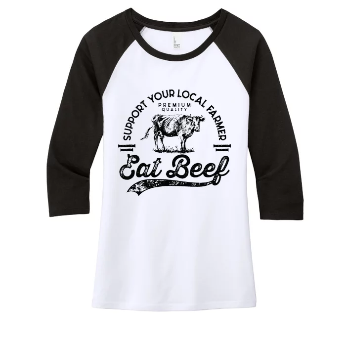 Support Local Farmers Farming Farmer Market Buy Eat Beef Women's Tri-Blend 3/4-Sleeve Raglan Shirt