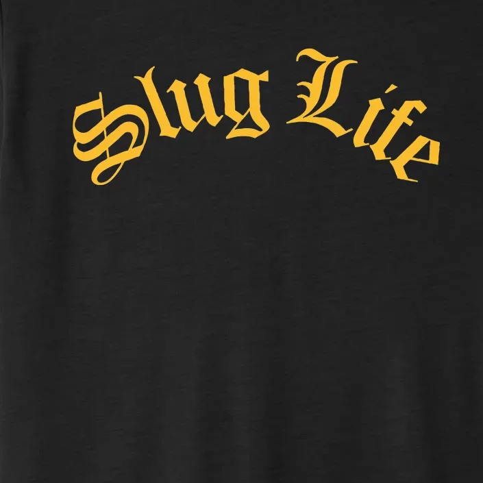 Slug Life Funny Gastropod Mollusk Sea Thug Snail Slime Joke ChromaSoft Performance T-Shirt