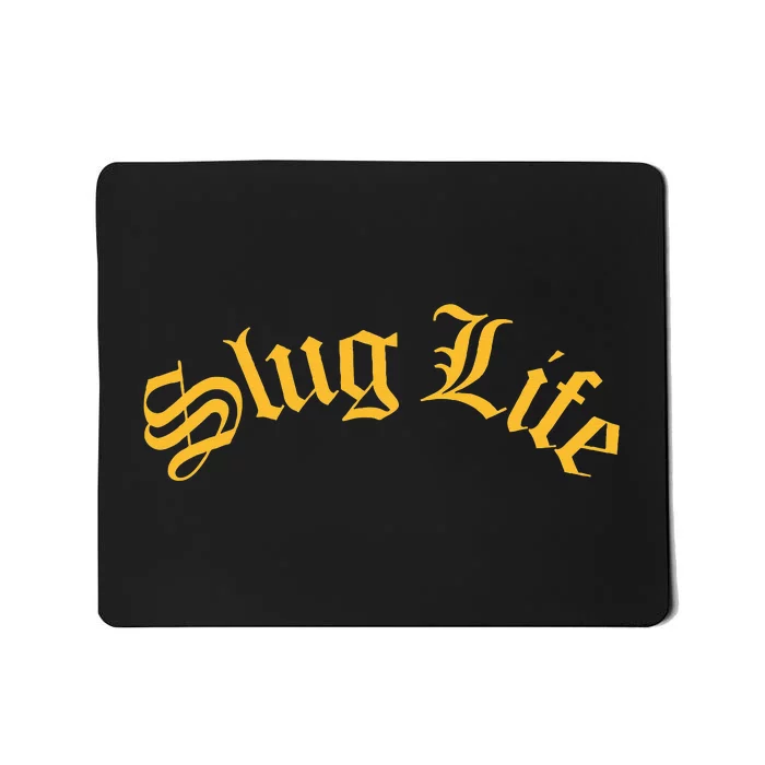 Slug Life Funny Gastropod Mollusk Sea Thug Snail Slime Joke Mousepad