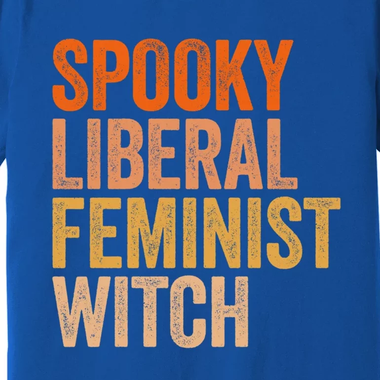 Spooky Liberal Feminist Witch Feminist Halloween Costume Cute Gift Premium T-Shirt