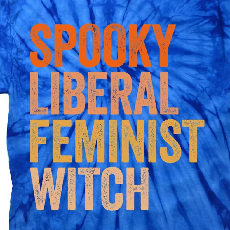 Spooky Liberal Feminist Witch Feminist Halloween Costume Cute Gift Tie-Dye T-Shirt