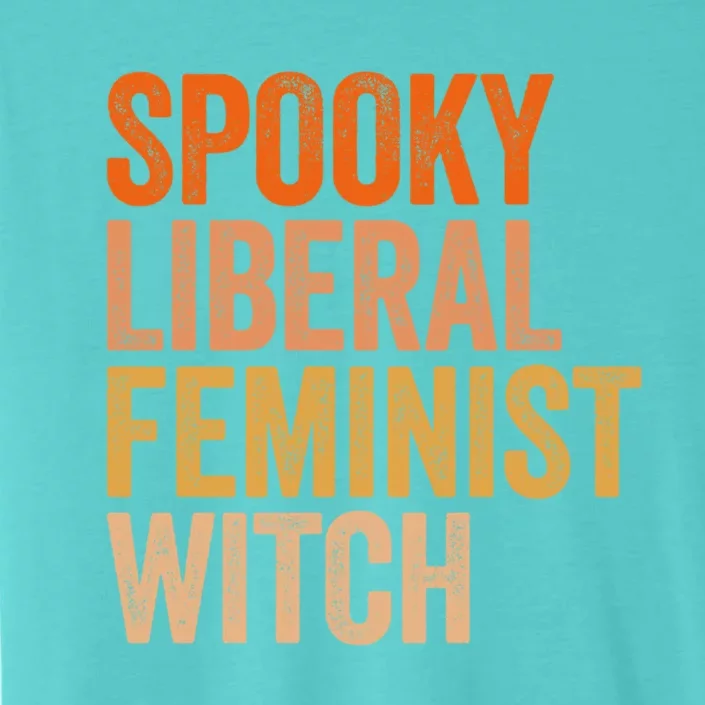 Spooky Liberal Feminist Witch Feminist Halloween Costume Cute Gift ChromaSoft Performance T-Shirt