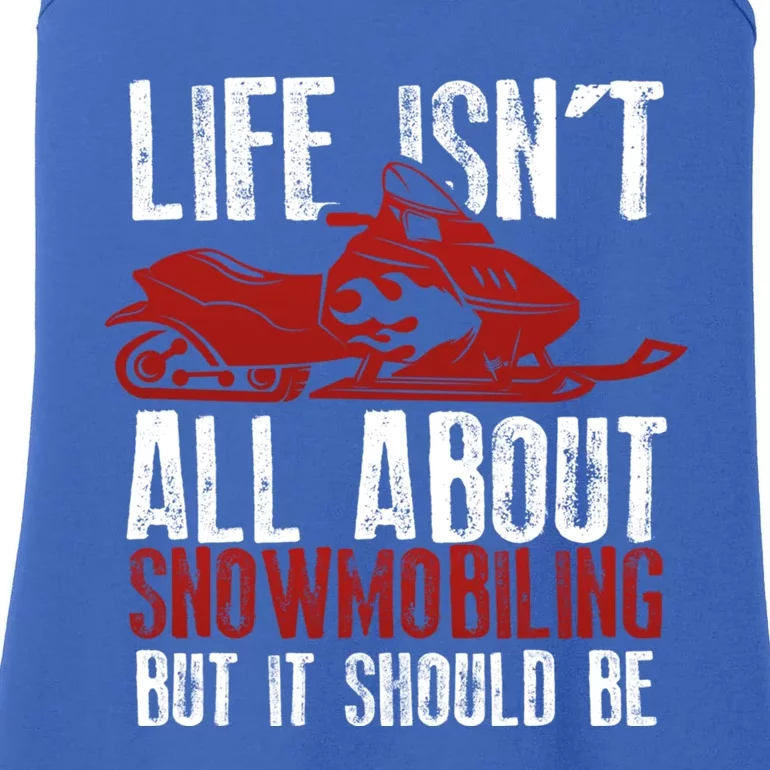 Snowmobiling Lover Funny Snowmobile Quote For Snowmobilers Gift Ladies Essential Tank