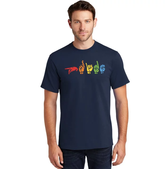 Sign Language Funny Rainbow Flag Gay LGBT Deaf ASL Mute Gift Tall T-Shirt