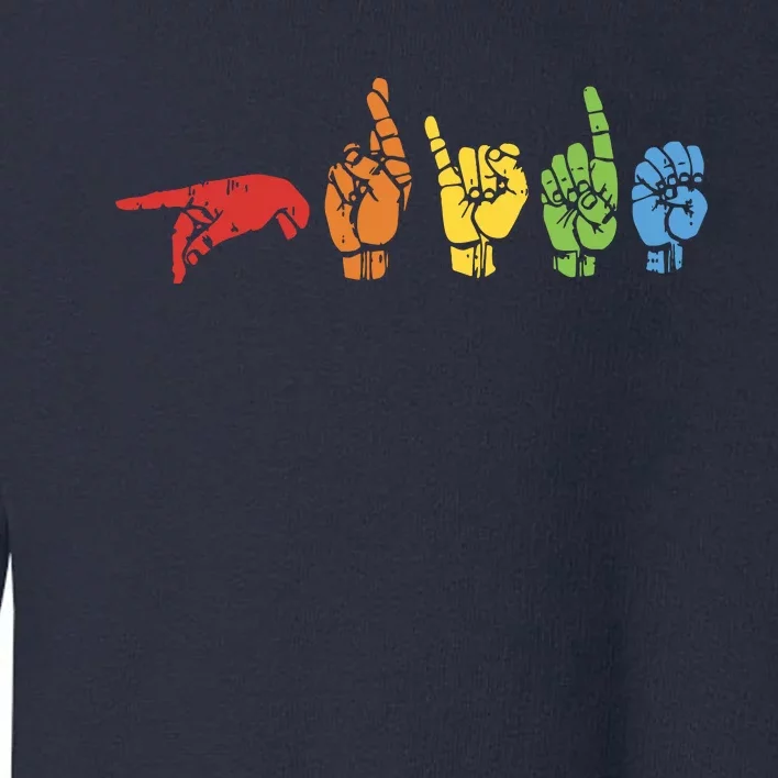 Sign Language Funny Rainbow Flag Gay LGBT Deaf ASL Mute Gift Toddler Sweatshirt