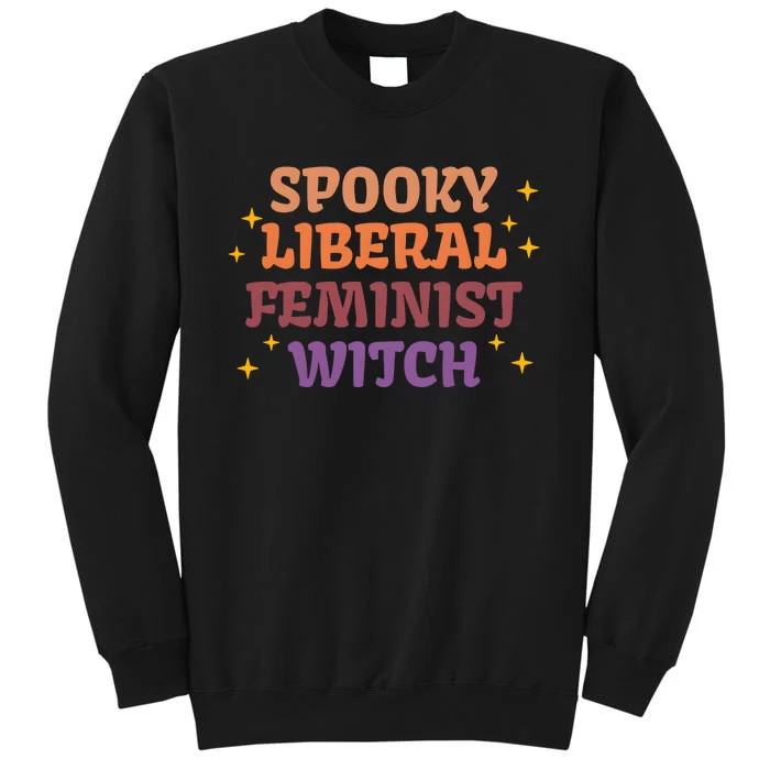 Spooky Liberal Feminist Witch Halloween Tall Sweatshirt