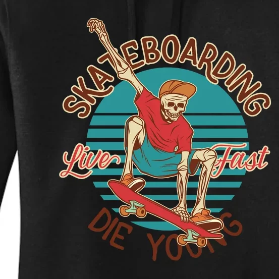 Skateboarding Live Fast Die Young Women's Pullover Hoodie