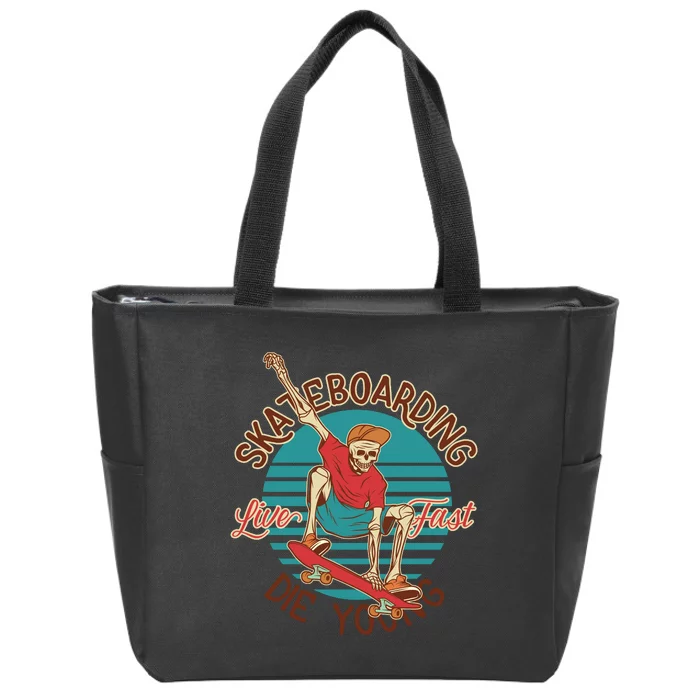 Skateboarding Live Fast Die Young Zip Tote Bag