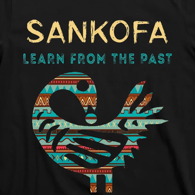 Sankofa Learn From The Past African Bird Black History T-Shirt