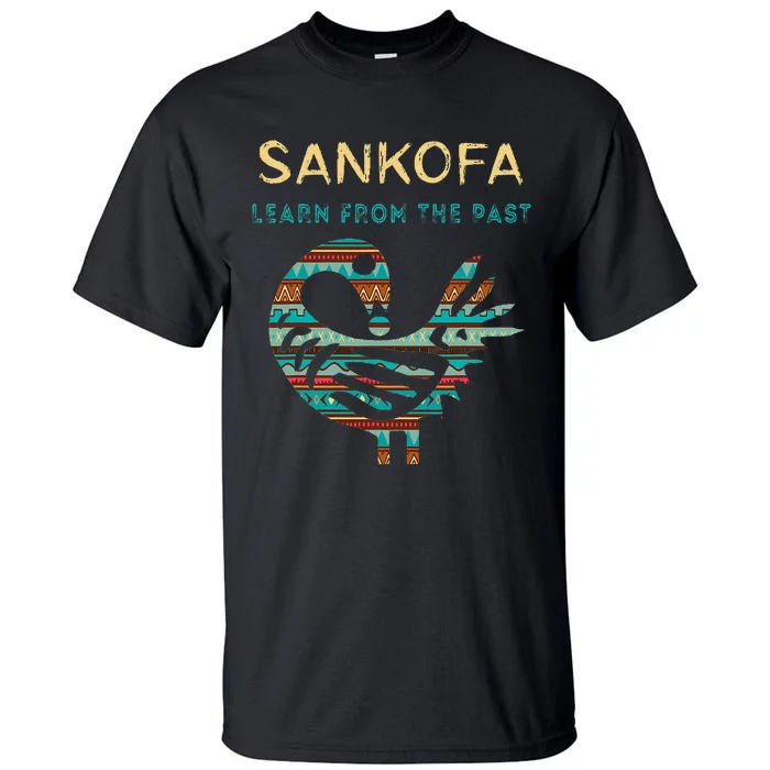 Sankofa Learn From The Past African Bird Black History Tall T-Shirt