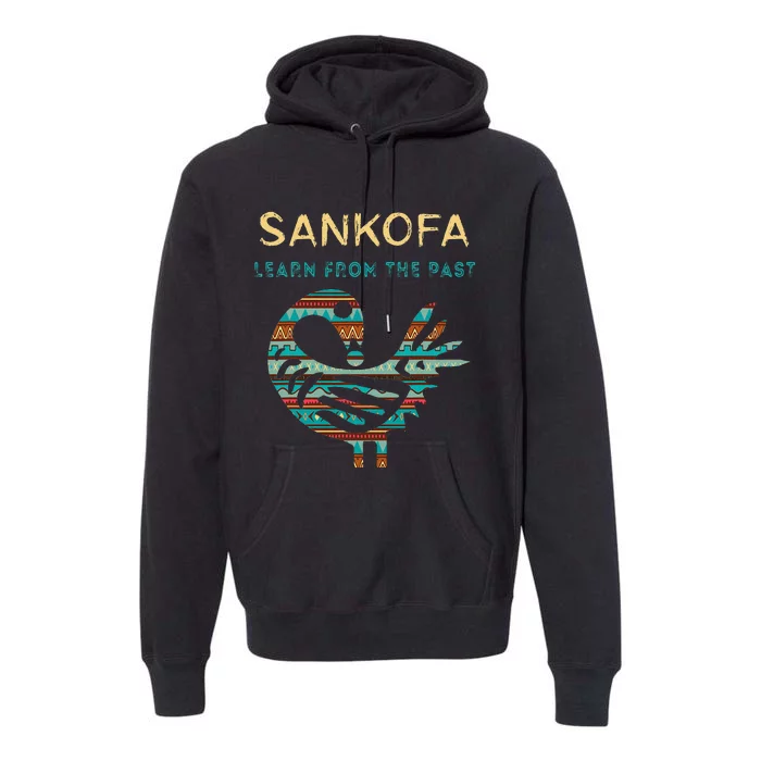 Sankofa Learn From The Past African Bird Black History Premium Hoodie