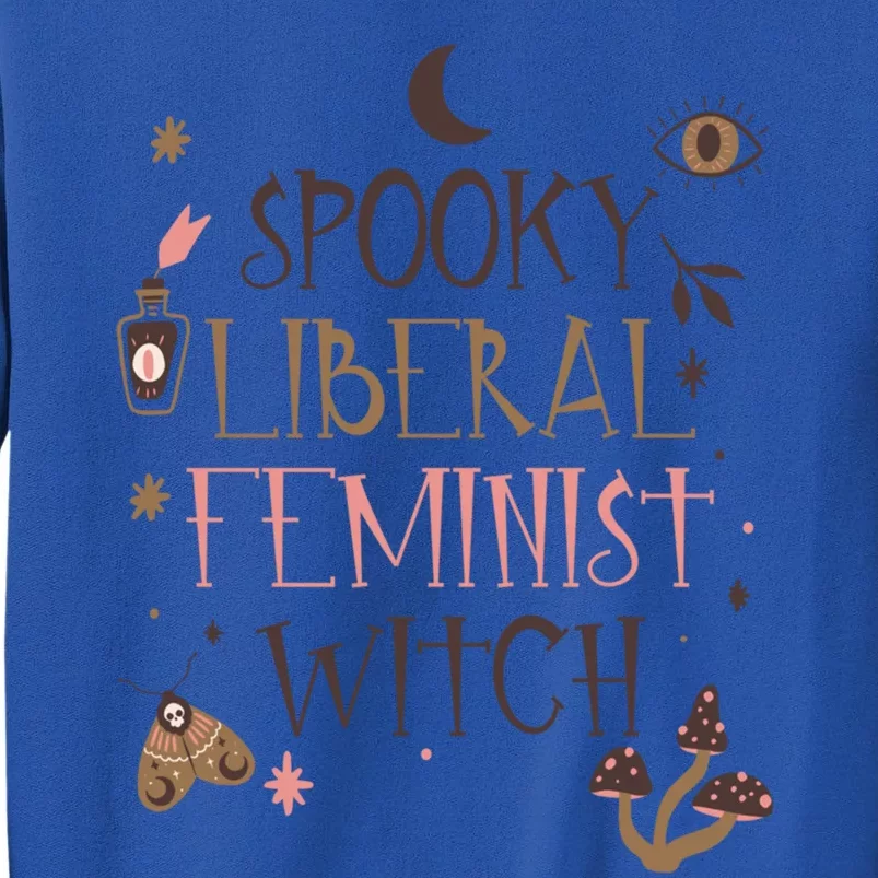 Spooky Liberal Feminist Witch Mystical Activist Halloween Cool Gift Tall Sweatshirt