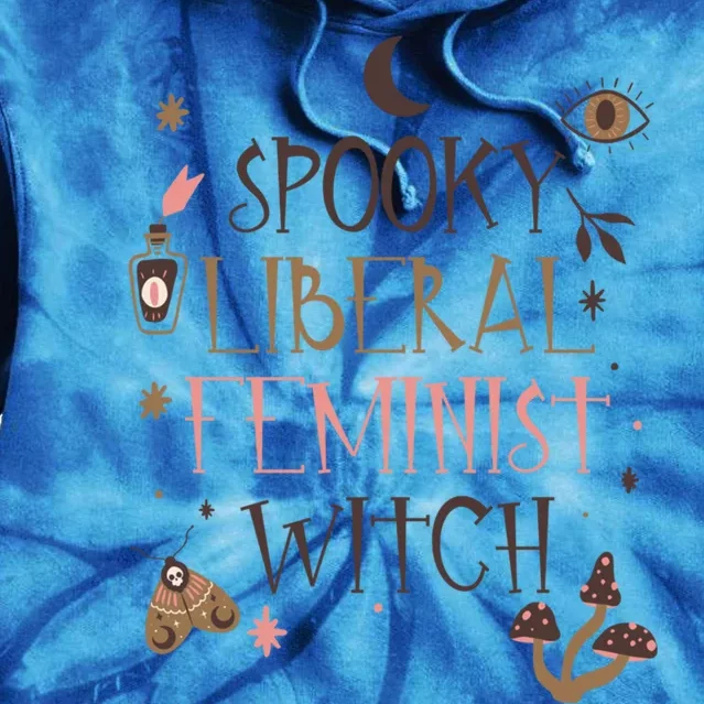 Spooky Liberal Feminist Witch Mystical Activist Halloween Cool Gift Tie Dye Hoodie