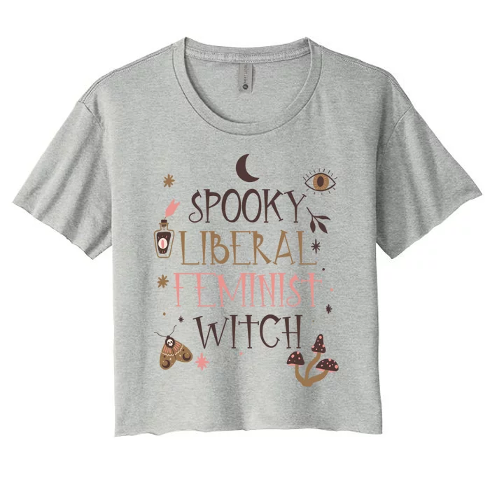 Spooky Liberal Feminist Witch Mystical Activist Halloween Cool Gift Women's Crop Top Tee