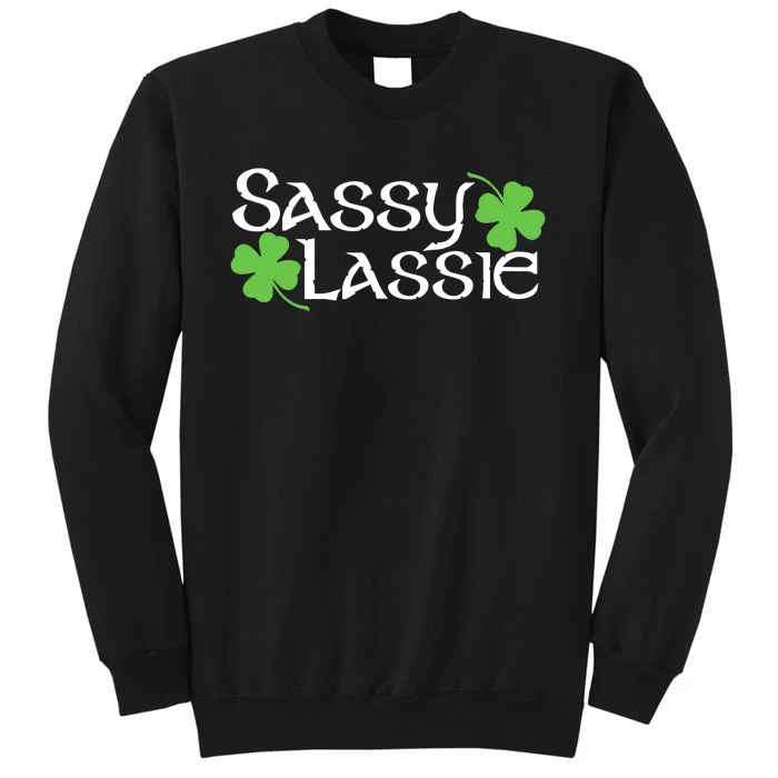 Sassy Lassie Funny St. Patrick's Day Tall Sweatshirt