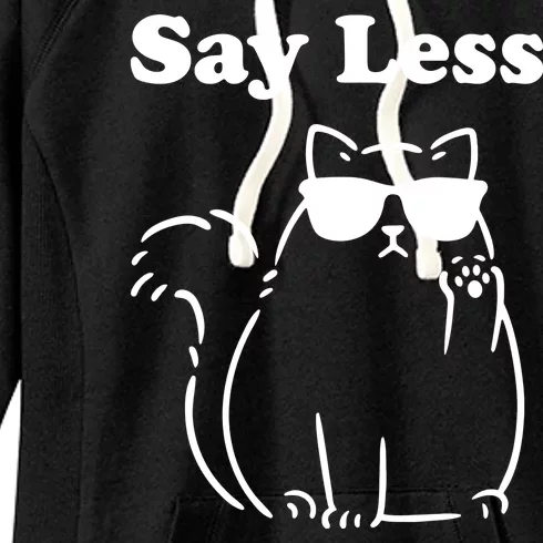 Say Less Funny Cat Women's Fleece Hoodie