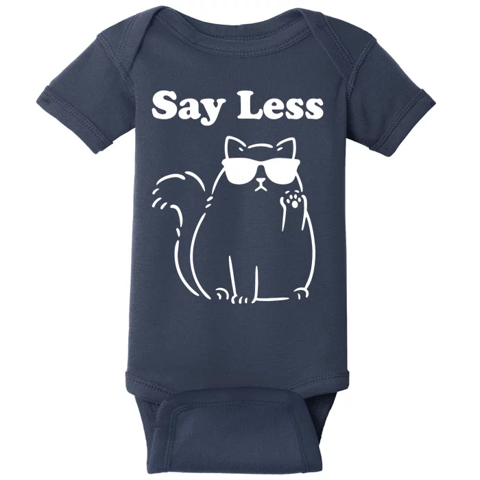 Say Less Funny Cat Baby Bodysuit