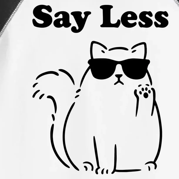 Say Less Funny Cat Toddler Fine Jersey T-Shirt