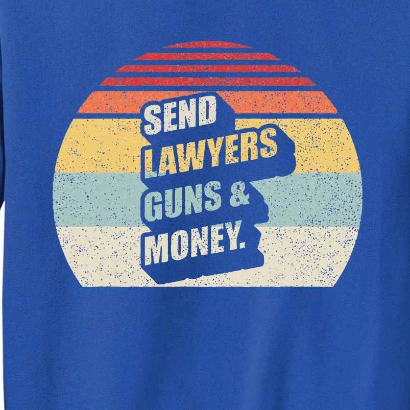 Send Lawyers Guns And Money Sweatshirt