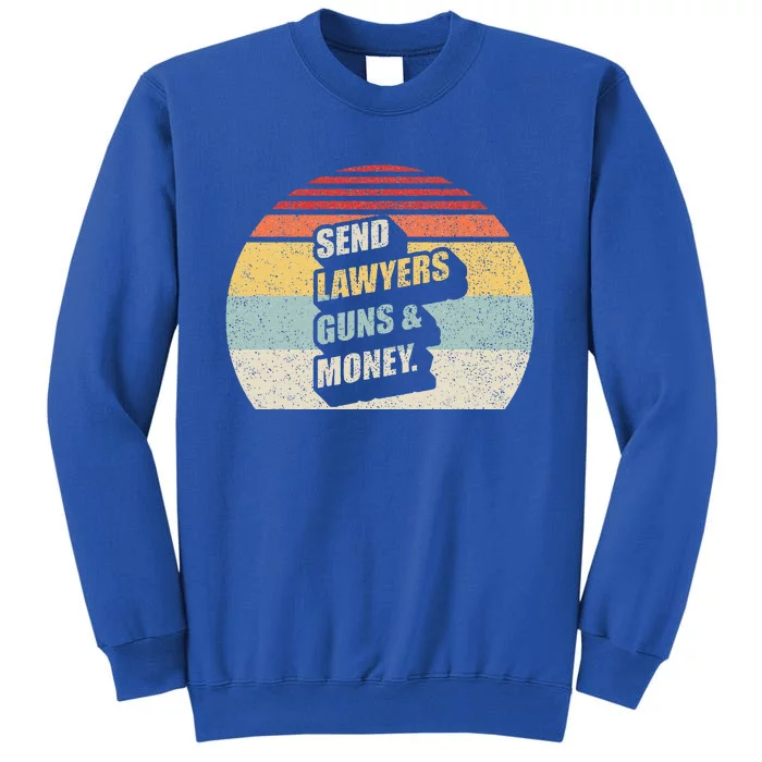 Send Lawyers Guns And Money Sweatshirt