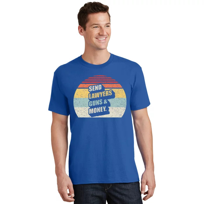 Send Lawyers Guns And Money T-Shirt