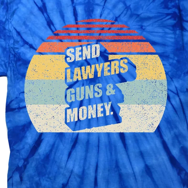 Send Lawyers Guns And Money Tie-Dye T-Shirt