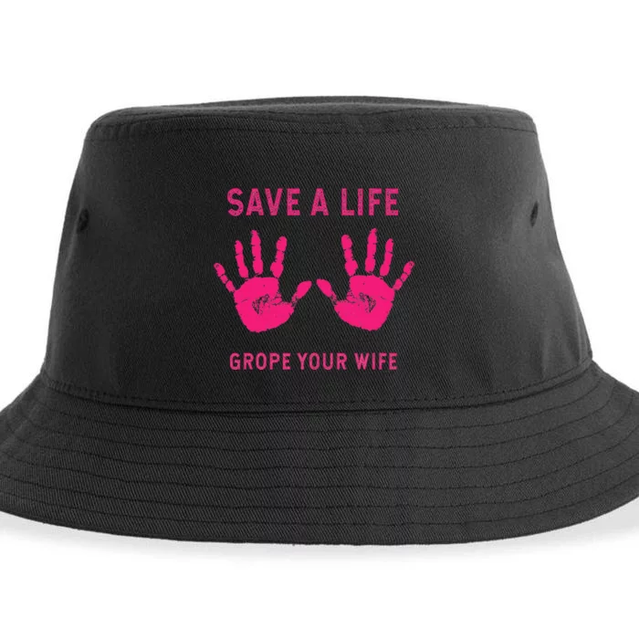 Save Life Grope Your Wife Cool Breast Cancer Awareness Gift Sustainable Bucket Hat