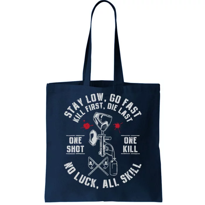 Stay Low Go Fast Funny Paintball Players Slogan Tote Bag