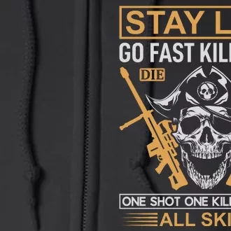 Stay Low Go Fast Kill First Die Last One Shot One Kill No Luck All Skill Full Zip Hoodie