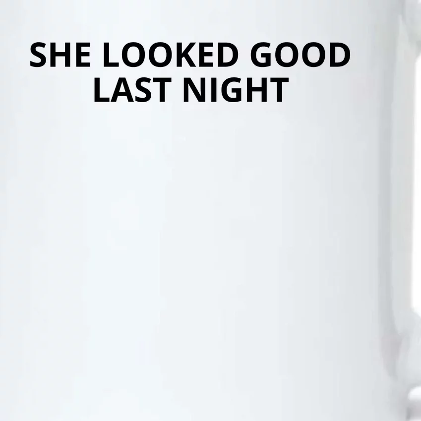 She Looked Good Last Night Funny Drinking Black Color Changing Mug