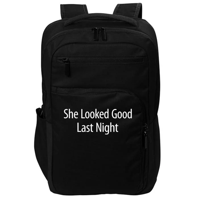 She Looked Good Last Night Impact Tech Backpack