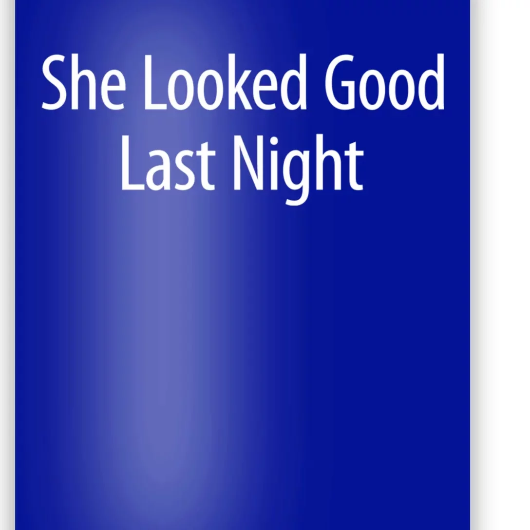 She Looked Good Last Night Poster