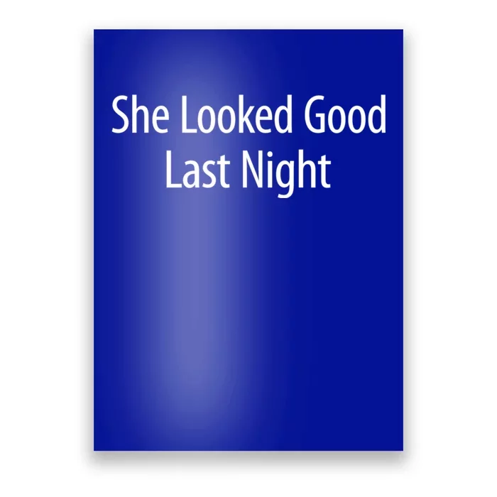 She Looked Good Last Night Poster