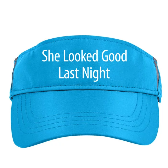 She Looked Good Last Night Adult Drive Performance Visor