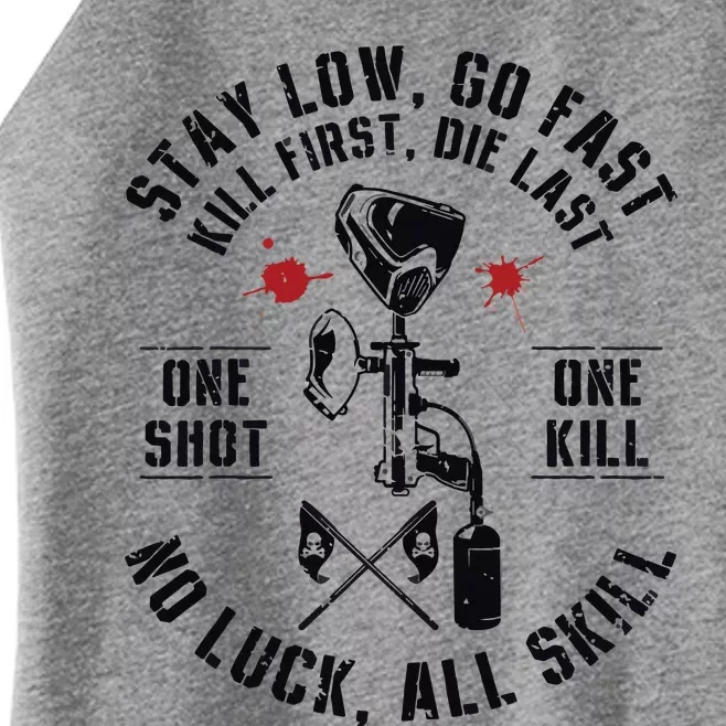 Stay Low Go Fast Funny Paintball Players Slogan Gifts Women’s Perfect Tri Rocker Tank