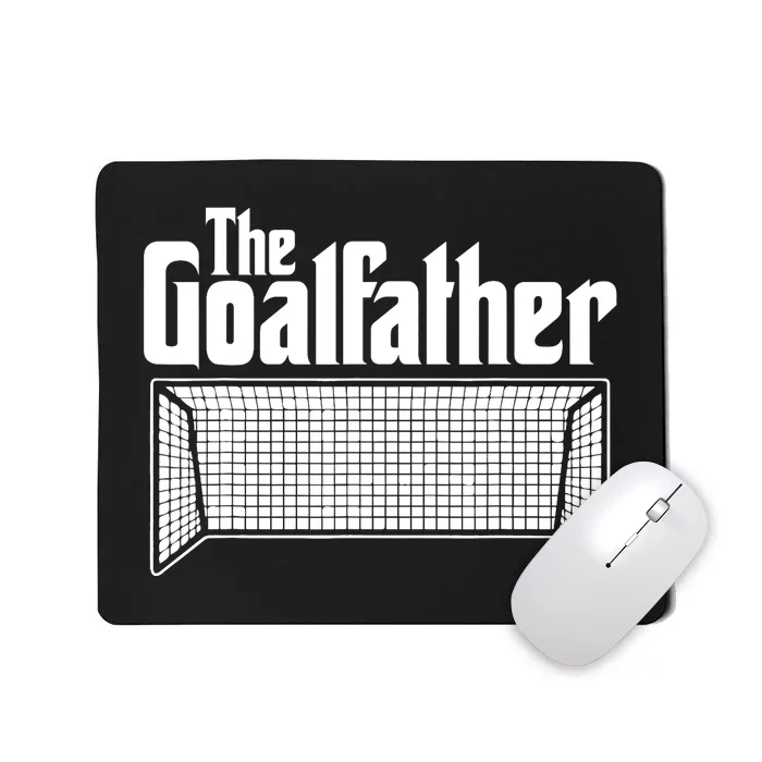 Soccer Lover | Goalkeeper | Goalie | The Goal-Father Mousepad