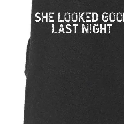 She Looked Good Last Night Funny Drinking Doggie 3-End Fleece Hoodie