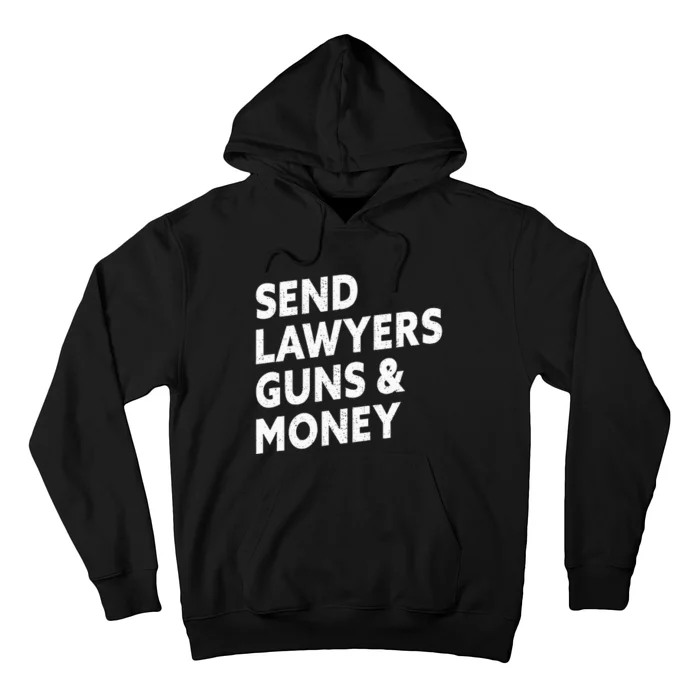 Send Lawyers Guns And Money Hoodie