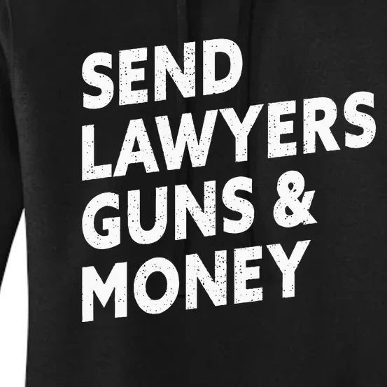 Send Lawyers Guns And Money Women's Pullover Hoodie