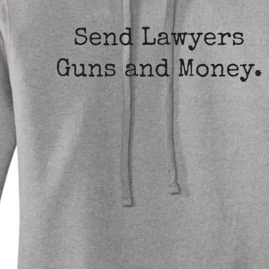 Send Lawyers Guns And Money Funny Women's Pullover Hoodie