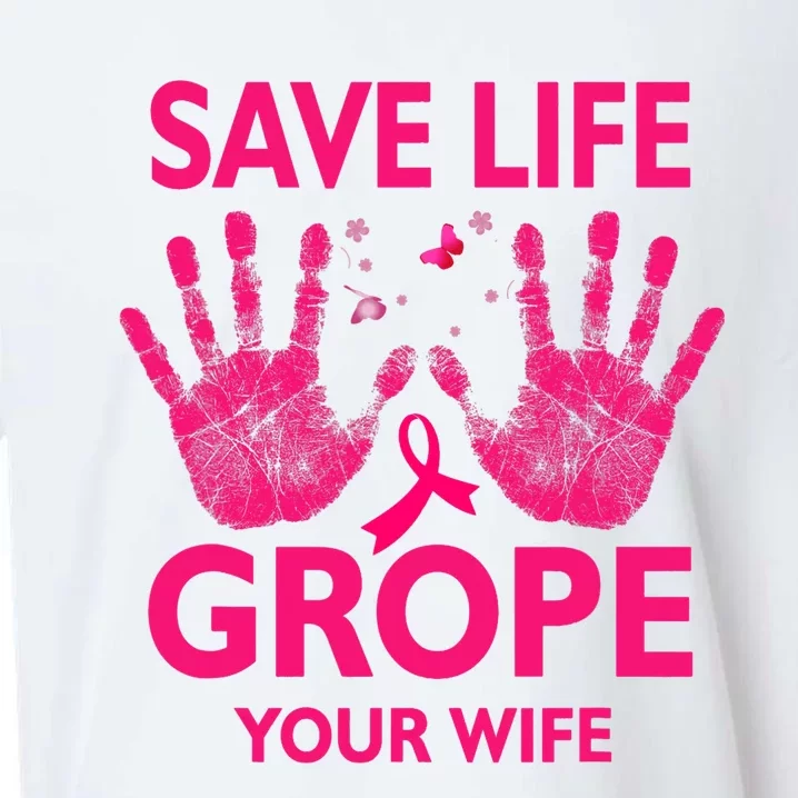 Save Life Grope Your Wife Cool Breast Cancer Awareness Sueded Cloud Jersey T-Shirt