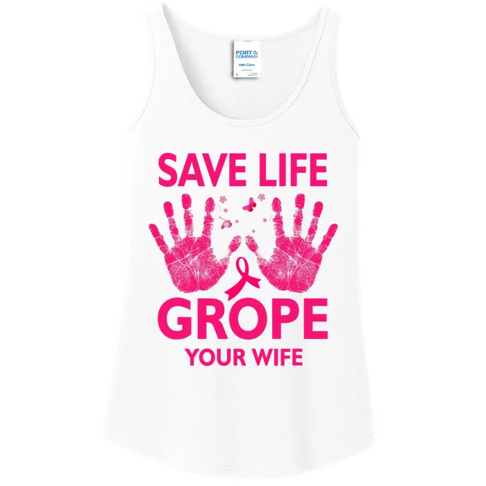 Save Life Grope Your Wife Cool Breast Cancer Awareness Ladies Essential Tank