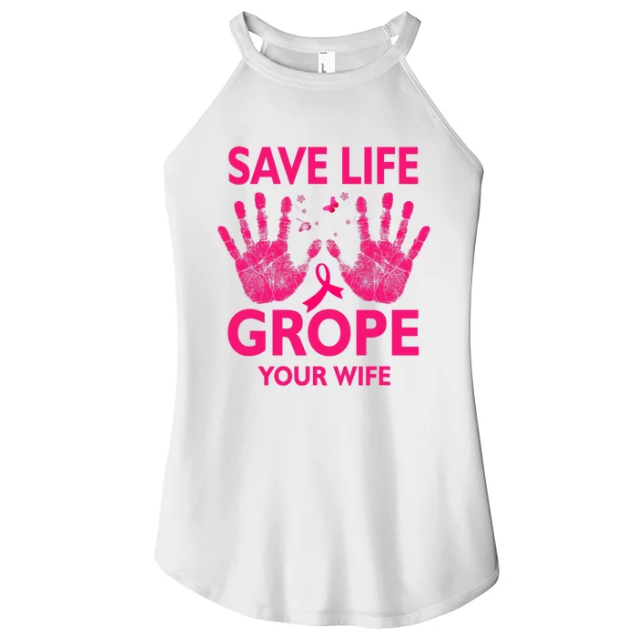 Save Life Grope Your Wife Cool Breast Cancer Awareness Women’s Perfect Tri Rocker Tank