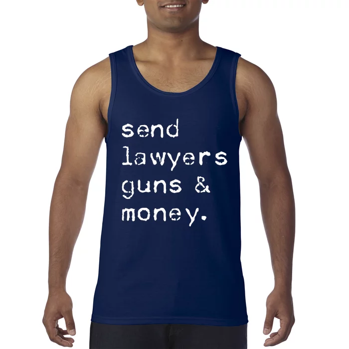 Send Lawyers Guns And Money Funny Meme Outlaw Friends Legal Tank Top