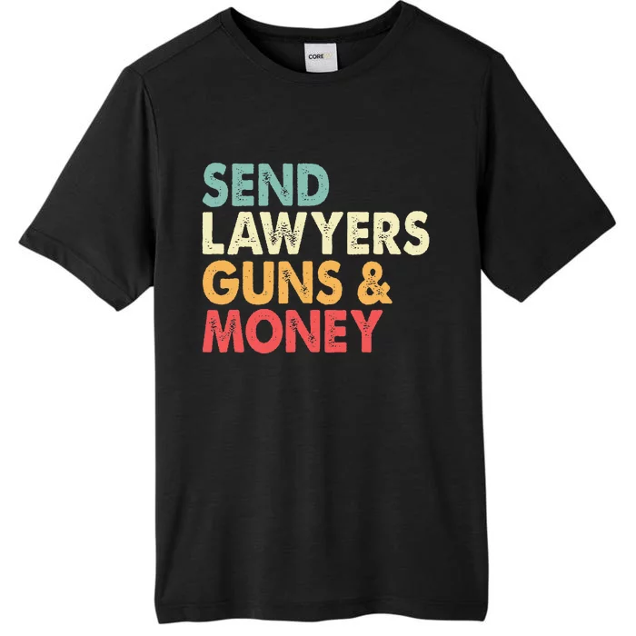 Send Lawyers Guns And Money ChromaSoft Performance T-Shirt