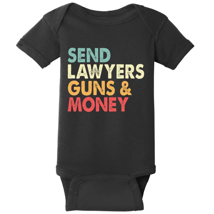 Send Lawyers Guns And Money Baby Bodysuit