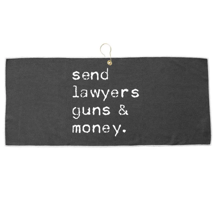 Send Lawyers Guns And Money Funny Meme Outlaw Friends Legal Large Microfiber Waffle Golf Towel