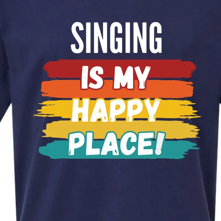 Singing Lover Gifts Singing Is My Happy Place Sueded Cloud Jersey T-Shirt