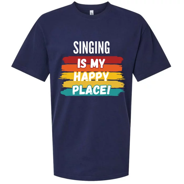 Singing Lover Gifts Singing Is My Happy Place Sueded Cloud Jersey T-Shirt