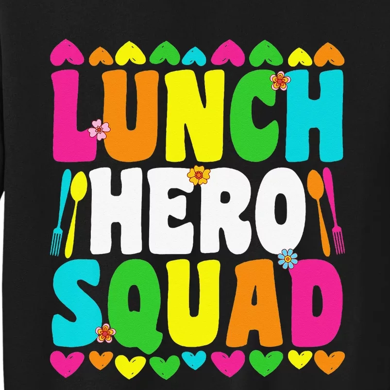 school lunch hero squad funny cafeteria workers gifts Tall Sweatshirt